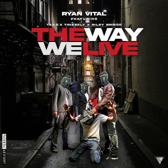 The Way We Live by Ryan Vital