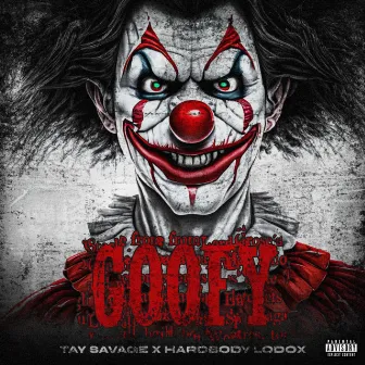 Goofy by Tay Savage