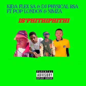 IS'PHITHIPHITHI by DJ Physical RSA