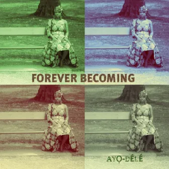 Forever Becoming by Ayo-dele