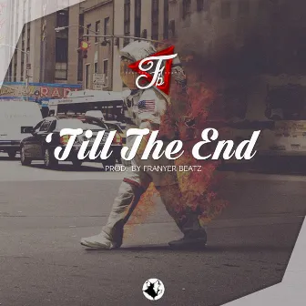 Till the End by Franyer Beatz