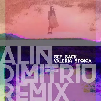 Get Back (Alin Dimitriu Remix) by Valeria Stoica