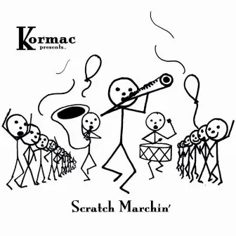 Scratch Marchin' by Kormac