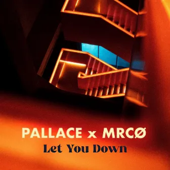 Let You Down by Pallace