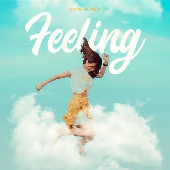 Feeling by Edwin Kev