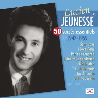 50 succès essentiels by Lucien Jeunesse