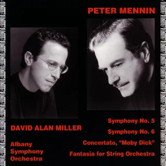 Peter Mennin: Symphony No. 5 ^ 6 by Albany Symphony Orchestra; David Alan Miller