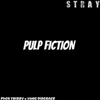 Pulp Fiction by Stray