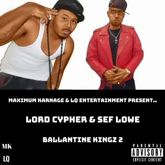 Ballantine Kingz 2 by Lord Cypher