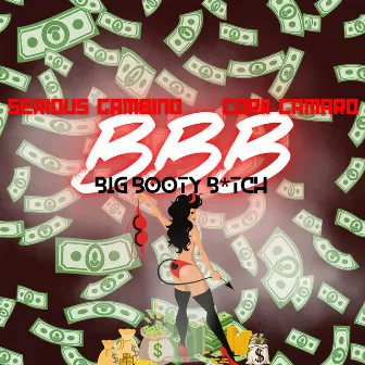 Big Booty Bitch (Bbb) by Corii Camaro