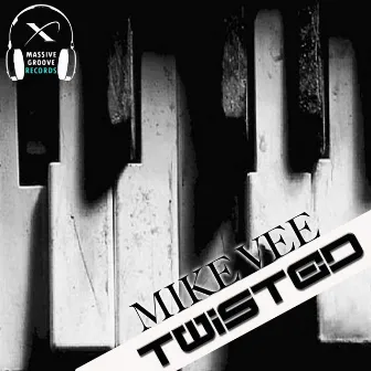 Twisted by Mike Vee