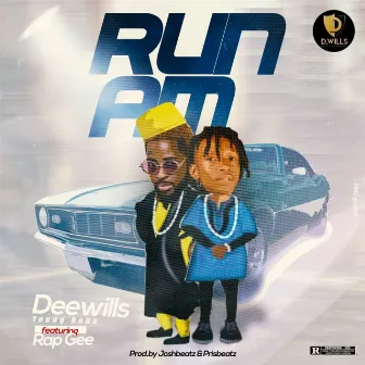 Run Am by Deewills YoungBaba