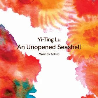 An Unopened Seashell by Yi-Ting Lu