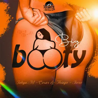 Big Booty by Cesar & Thiago