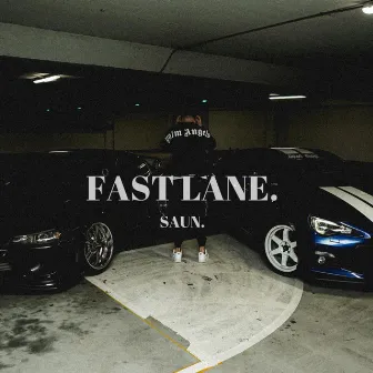 FAST LANE. by SAUN.