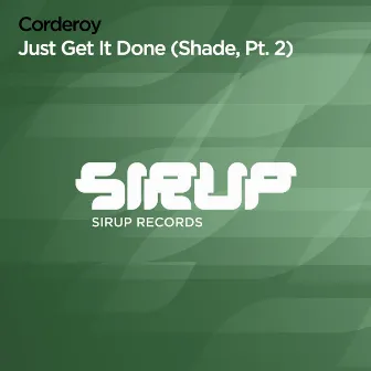 Just Get It Done (Shade, Pt. 2) by Corderoy