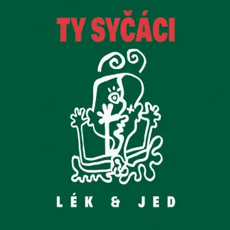 Lék & Jed by Ty Sycaci