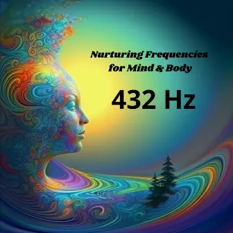 Nurturing Frequencies for Mind & Body: 432 Hz Vibrational Healing, Binaural Beats for Restorative Sleep by Pure Binaural Beats MT