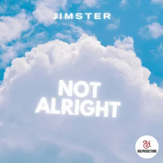 Not Alright by JIMSTER