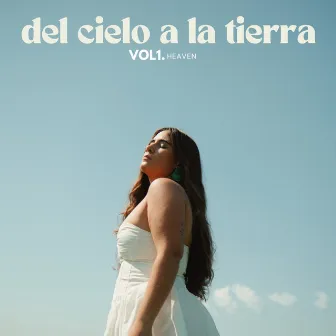 Del Cielo a la Tierra, Vol 1. Heaven by KATIRIA