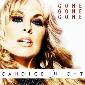 Gone Gone Gone by Candice Night