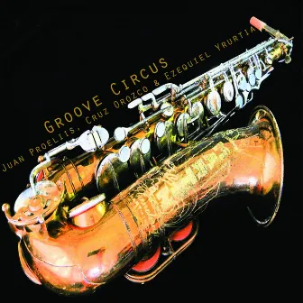 The Sax by Groove Circus