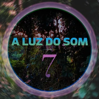 A Luz do Som 7 by REC'n'Play