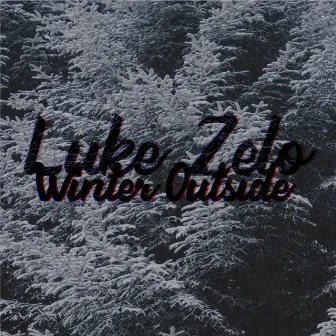 Winter Outside by Luke Zelo