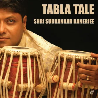 Tabla Tale by Subhankar Banerjee