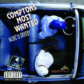 Music To Driveby by Compton's Most Wanted