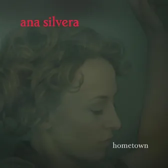 Hometown by Ana Silvera