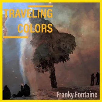 Traveling Colors by Franky Fontaine