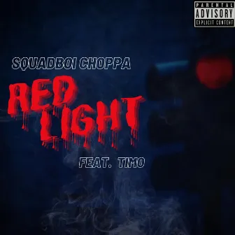 Red Light by Squadboi Choppa