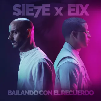 Bailando Con el Recuerdo by Sie7e