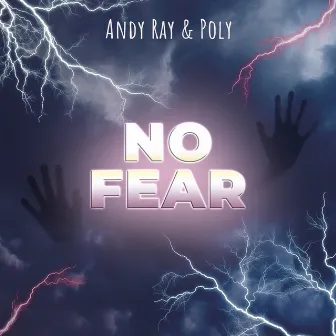 No fear by Andy Ray