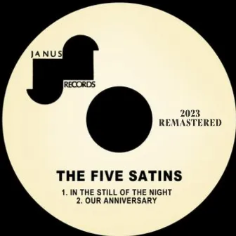 In The Still Of the Night / Our Anniversary (2023 Remastered) by The Five Satins