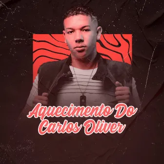 Aquecimento do Carlos Oliver by DJ Carlos Oliver