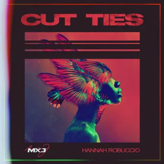 Cut Ties by Hannah Robuccio