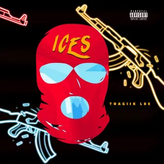 Ices by Tragiik Lbe