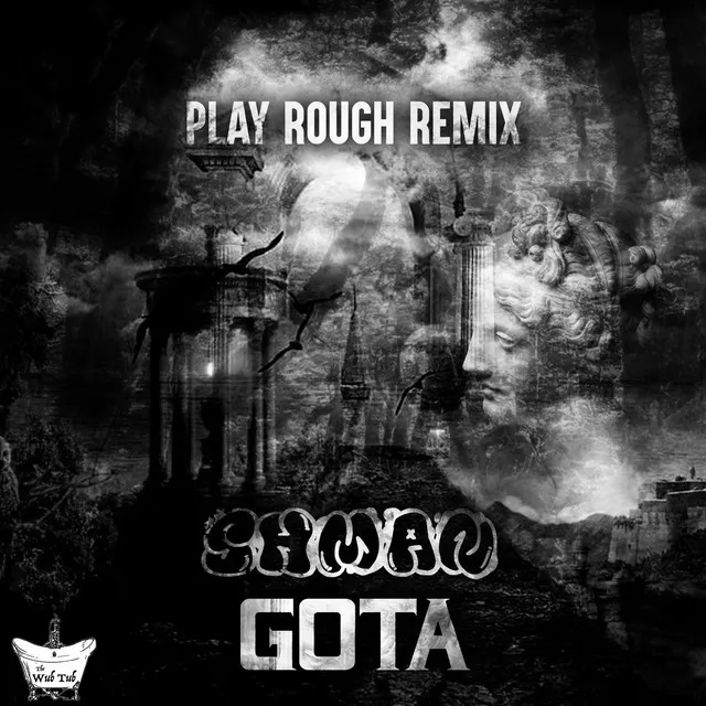 GOTA - Play Rough Remix