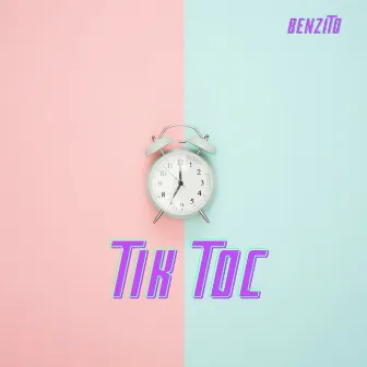 Tik Toc by Benzito