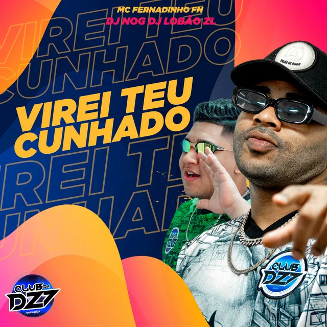 VIREI TEU CUNHADO