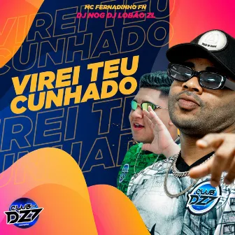 VIREI TEU CUNHADO by DJ Lobão ZL