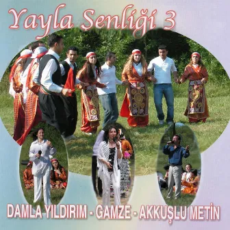 Yayla Şenliği, Vol. 3 by Gamze