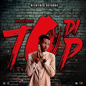 To Di Top by Image Boss