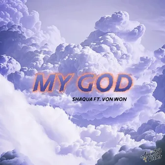 MY GOD by Shaqua