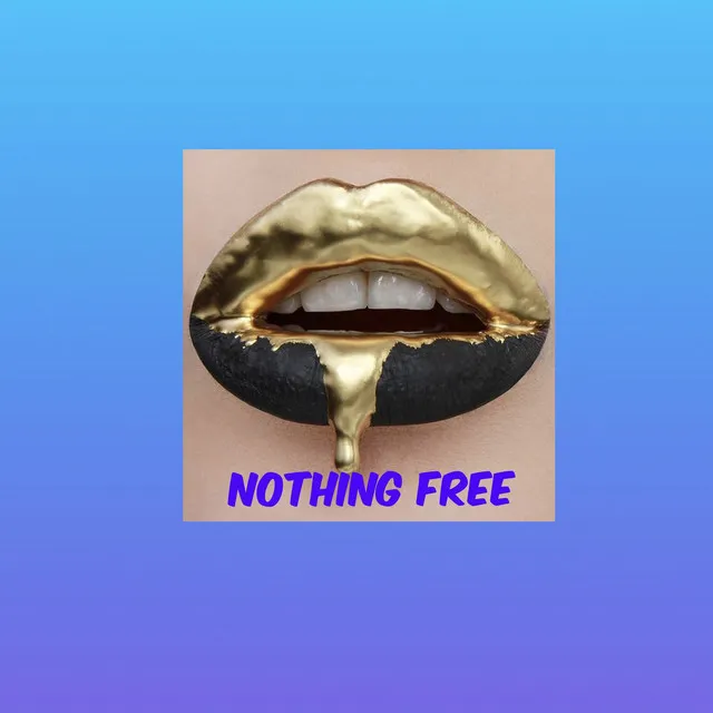 Nothing Free