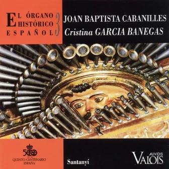 El Órgano Histórico Español, Vol. 3 by Juan Cabanilles