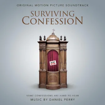 Surviving Confession (Original Motion Picture Soundtrack) by Daniel Perry