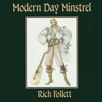 Modern Day Minstrel by Rich Follett